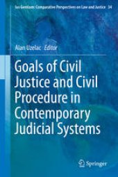 book Goals of Civil Justice and Civil Procedure in Contemporary Judicial Systems