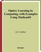 book Optics: Learning by Computing, with Examples Using Mathcad®