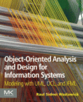 book Object-Oriented Analysis and Design for Information Systems. Modeling with UML, OCL, and IFML