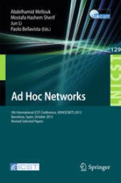 book Ad Hoc Networks: 5th International ICST Conference, ADHOCNETS 2013, Barcelona, Spain, October 2013, Revised Selected Papers