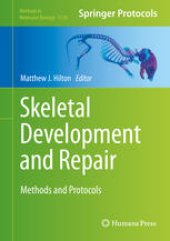 book Skeletal Development and Repair: Methods and Protocols