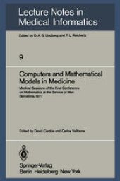 book Computers and Mathematical Models in Medicine: Medical Sessions of the First Conference on Mathematics at the Service of Man Barcelona, July 11–16, 1977