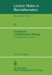 book Oscillations in Mathematical Biology: Proceedings of a conference held at Adelphi University, April 19, 1982