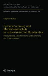 book Sprachenordnung und Minderheitenschutz im schweizerischen Bundesstaat: Relativität des Sprachenrechts und Sicherung des Sprachfriedens Language Law and Protection of Minorities in Federal Switzerland (English Summary)