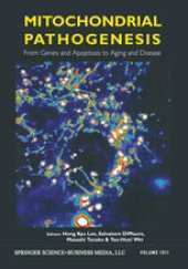 book Mitochondrial Pathogenesis: From Genes and Apoptosis to Aging and Disease