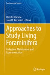 book Approaches to Study Living Foraminifera: Collection, Maintenance and Experimentation