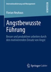 book Angstbewusste Führung: Besser und produktiver arbeiten durch den motivierenden Einsatz von Angst