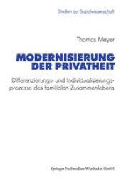 book Modernisierung der Privatheit: Differenzierungs- und Individualisierungsprozesse des familialen Zusammenlebens