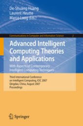 book Advanced Intelligent Computing Theories and Applications. With Aspects of Contemporary Intelligent Computing Techniques: Third International Conference on Intelligent Computing, ICIC 2007, Qingdao, China, August 21-24, 2007. Proceedings