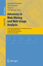 book Advances in Web Mining and Web Usage Analysis: 6th International Workshop on Knowledge Discovery on the Web, WebKDD 2004, Seattle, WA, USA, August 22-25, 2004, Revised Selected Papers