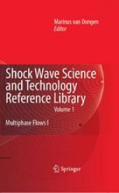 book Shock Wave Science and Technology Reference Library: Multiphase Flows I