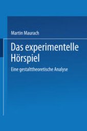 book Das experimentelle Hörspiel: Eine gestalttheoretische Analyse