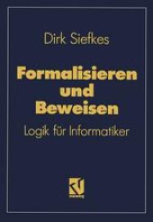 book Formalisieren und Beweisen: Logik für Informatiker