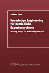 book Knowledge Engineering für betriebliche Expertensysteme: Erhebung, Analyse und Modellierung von Wissen