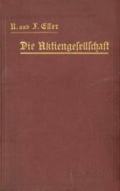 book Die Aktiengesellschaft nach den Vorschriften des Handelsgesetzbuchs vom 10. Mai 1897 dargestellt und erläutert unter Anfügung eines Normalstatuts