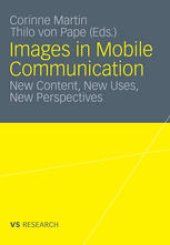 book Images in Mobile Communication: New Content, New Uses, New Perspectives