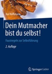 book Dein Mutmacher bist du selbst!: Faustregeln zur Selbstführung