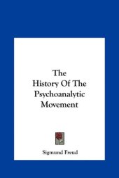 book The History of the Psychoanalytic Movement