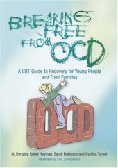 book Breaking Free from OCD: A CBT Guide for Young People and Their Families