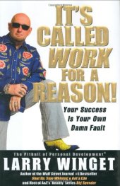 book It's Called Work for a Reason!: Your Success Is Your Own Damn Fault