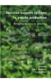 book Decision support systems in potato production: Bringing models to practice