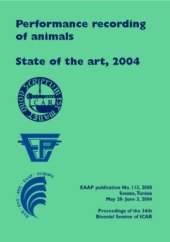 book Performance recording of animals: State of the art, 2004: Proceedings of the 34th Biennial Session of ICAR, Sousse, Tunisia May 28- June 3, 2004