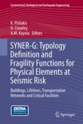 book SYNER-G: Typology Definition and Fragility Functions for Physical Elements at Seismic Risk: Buildings, Lifelines, Transportation Networks and Critical Facilities