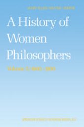 book A History of Women Philosophers: Modern Women Philosophers, 1600–1900