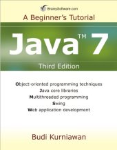 book Java 7: A Beginner's Tutorial