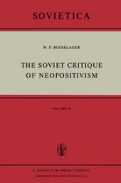 book The Soviet Critique of Neopositivism: The History and Structure of the Critique of Logical Positivism and Related Doctrines by Soviet Philosophers in the Years 1947–1967