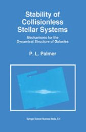 book Stability of Collisionless Stellar Systems: Mechanisms for the Dynamical Structure of Galaxies
