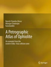 book A Petrographic Atlas of Ophiolite: An example from the eastern India-Asia collision zone