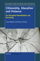 book Citizenship, Education and Violence: On Disrupted Potentialities and Becoming