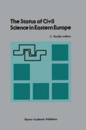 book The Status of Civil Science in Eastern Europe: Proceedings of the Symposium on Science in Eastern Europe, NATO Headquarters, Brussels, Belgium, September 28–30, 1988