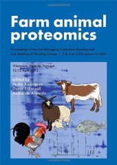 book Farm Animal Proteomics: Proceedings of the 3rd Managing Committee Meeting and 2nd Meeting of Working Groups 1, 2 & 3 of COST Action FA1002