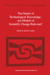 book The Nature of Technological Knowledge. Are Models of Scientific Change Relevant?