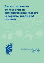 book Recent advances of research in antinutritional factors in legume seeds and oilseeds: Proceedings of the fourth international workshop on antinutritional factors in legume seeds and oilseeds