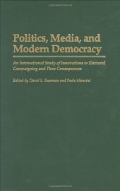 book Politics, Media, and Modern Democracy: An International Study of Innovations in Electoral Campaigning and Their Consequences