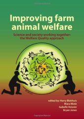 book Improving farm animal welfare: Science and society working together: the Welfare Quality approach