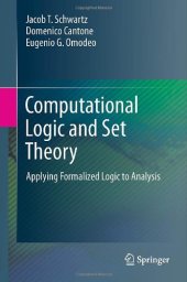 book Computational Logic and Set Theory: Applying Formalized Logic to Analysis