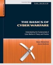 book The Basics of Cyber Warfare: Understanding the Fundamentals of Cyber Warfare in Theory and Practice