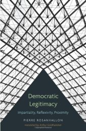 book Democratic Legitimacy: Impartiality, Reflexivity, Proximity