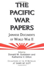 book The Pacific War Papers: Japanese Documents of World War II