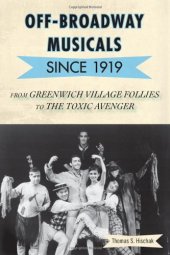 book Off-Broadway Musicals since 1919: From Greenwich Village Follies to The Toxic Avenger