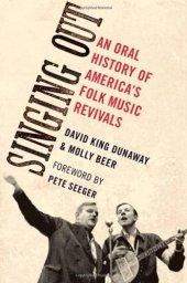 book Singing Out: An Oral History of America's Folk Music Revivals