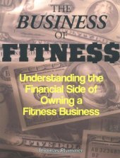 book The Business of Fitness: Understanding the Financial Side of Owning a Fitness Business