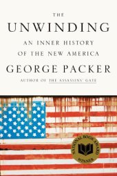 book The Unwinding: An Inner History of the New America