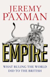 book Empire: What Ruling the World Did to the British