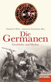 book Die Germanen: Geschichte und Mythos - Ein SPIEGEL-Buch (German Edition)