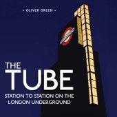 book The Tube: Station to Station on the London Underground